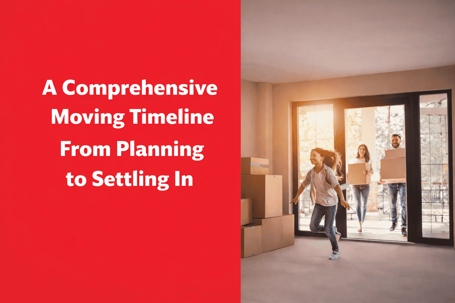 A Comprehensive Moving Timeline: From Planning to Settling In