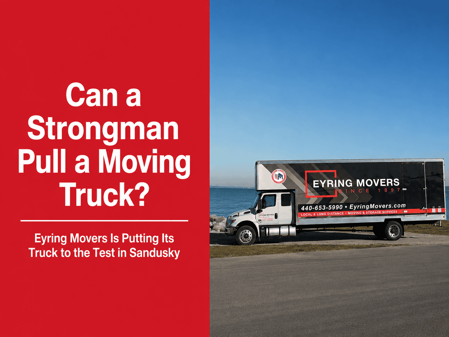 Can a Strongman Pull a Moving Truck? Eyring Movers Is Putting Its Truck to the Test in Sandusky